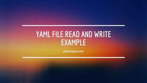 Yaml-File-Read-and-write-Example