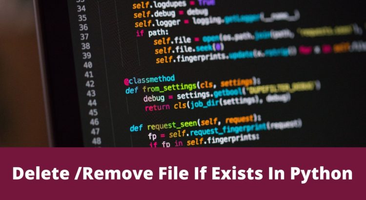 How To Delete File If Exists In Python