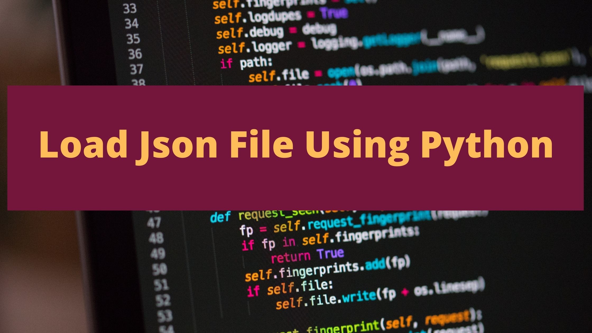 How To Load Json file Using Python - pythonpip.com