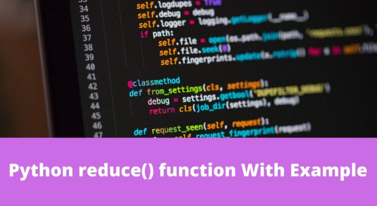 Python reduce function With Example
