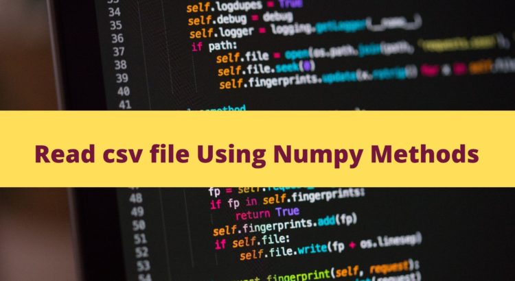 Read csv file Using Numpy Methods