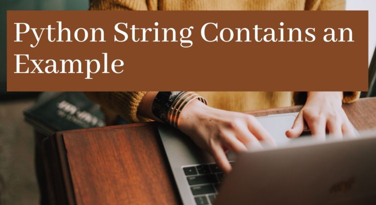 Python String Contains an Example