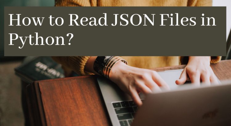How to Read JSON Files in Python