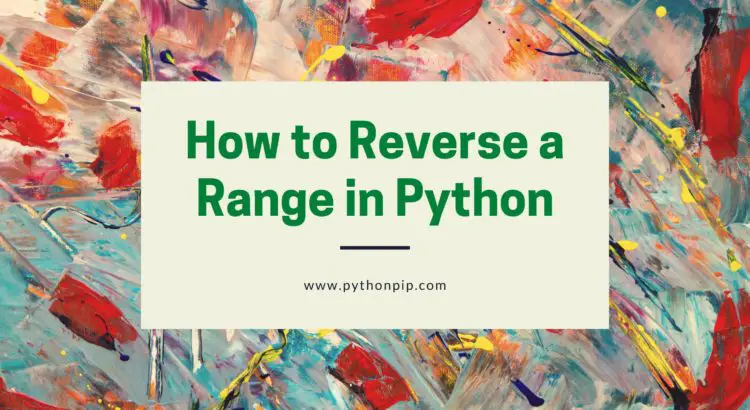 How to Reverse a Range in Python