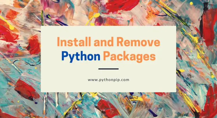 Install and Remove Python Packages