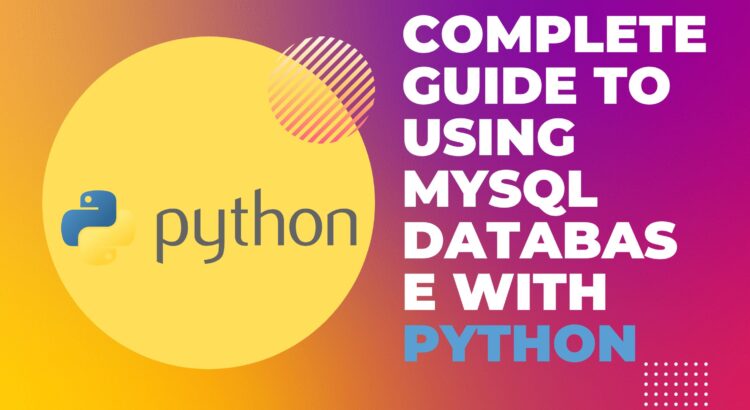 Complete Guide to Using MySQL Database with Python